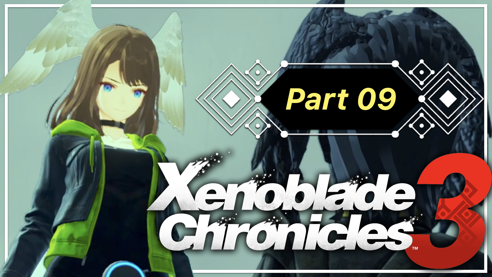 Stop Being Wrong! - Xenoblade Chronicles 3, Part 09