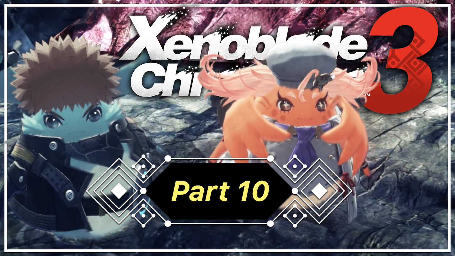 Thrill of Explore - Xenoblade Chronicles 3, Part 10