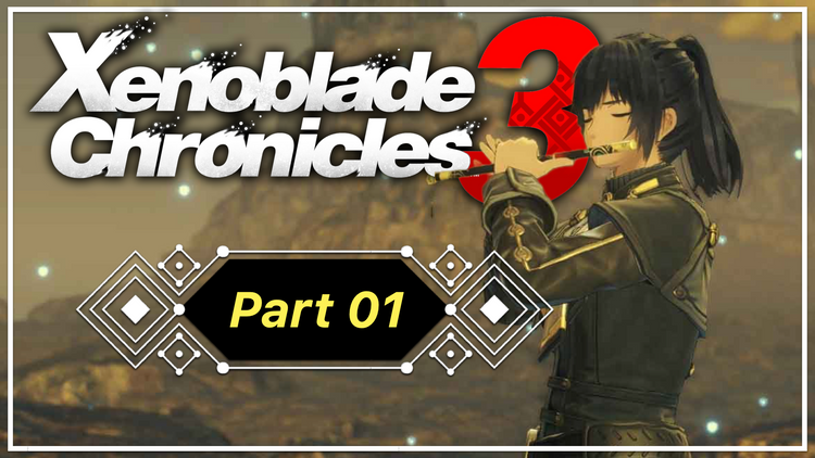 Let's Go Someplace Else! - Xenoblade Chronicles 3, Part 01