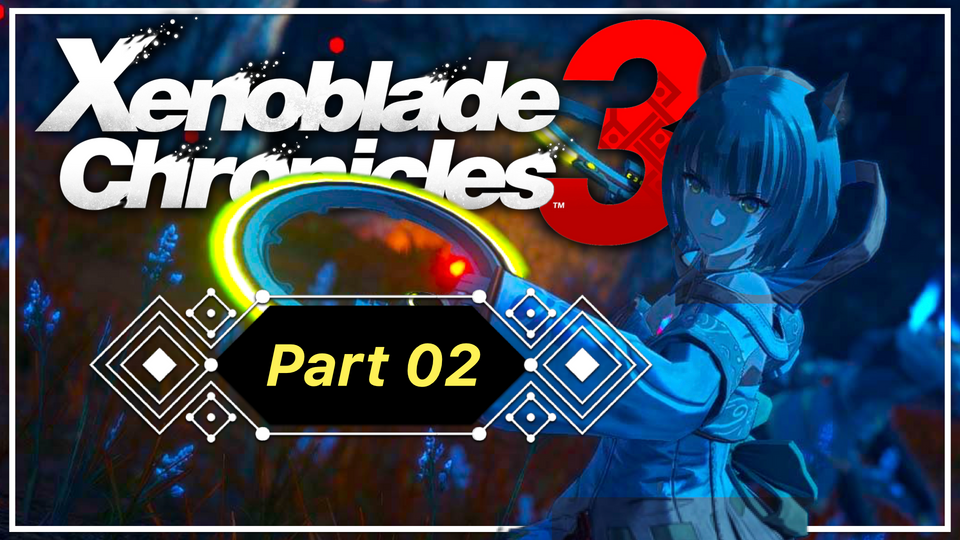 The Real Enemy - Xenoblade Chronicles 3, Part 02